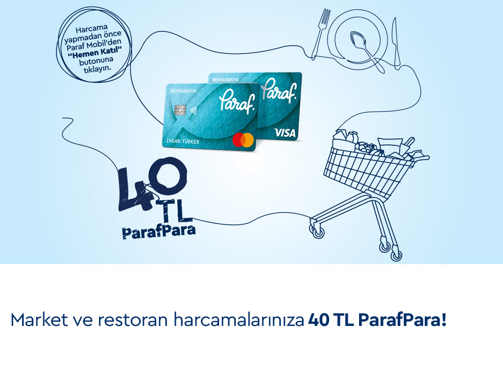 Paraf ile Market ve Restoran Harcamalarınıza 40 TL ParafPara! Paraf ile Market ve Restoran Harcamalarınıza 40 TL ParafPara!