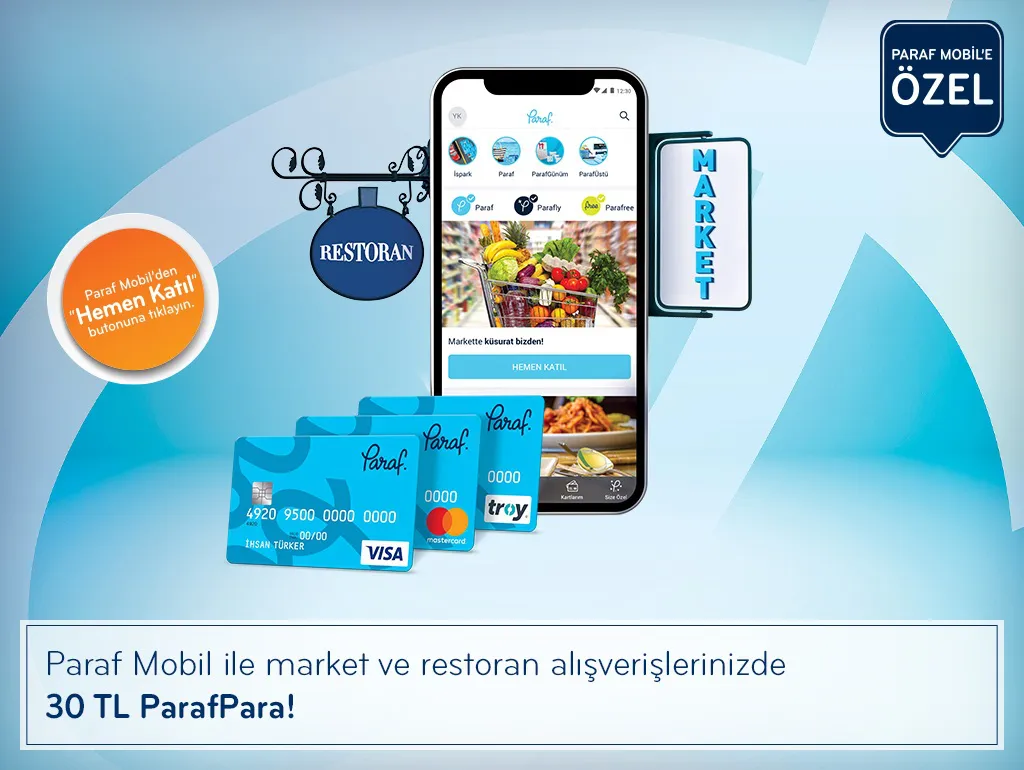 Paraf Mobil ile Market ve Restoran Alışverişlerinizde 30 TL ParafPara!