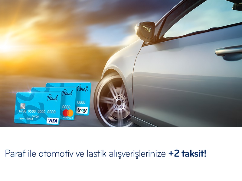 Paraf ile Otomotiv ve Lastik Alışverişlerinizde +2 Taksit! Paraf ile Otomotiv ve Lastik Alışverişlerinizde +2 Taksit!