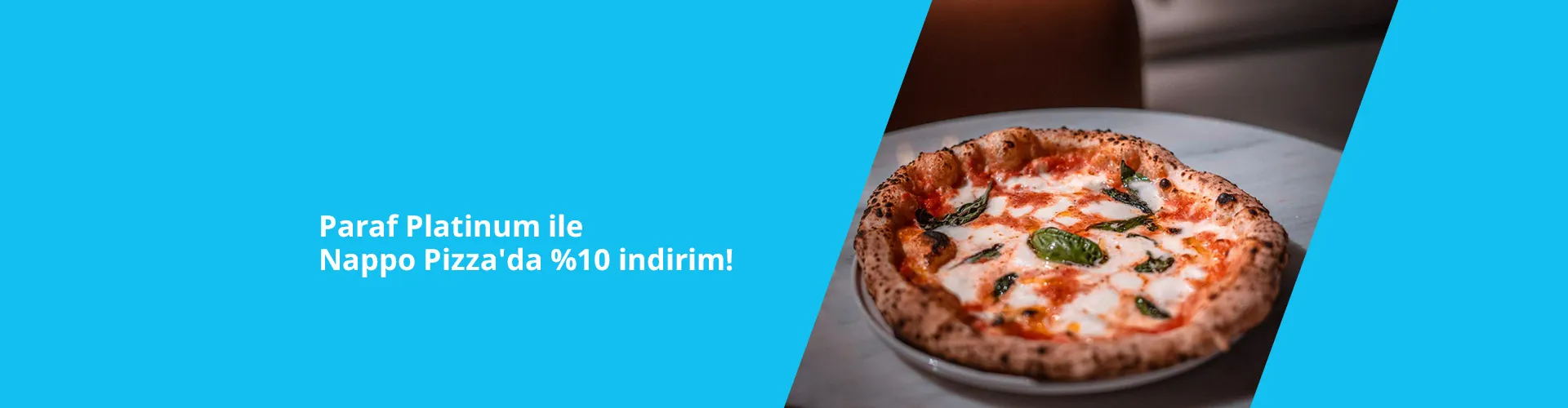 Paraf Platinum ile Nappo Pizza'da %10 indirim