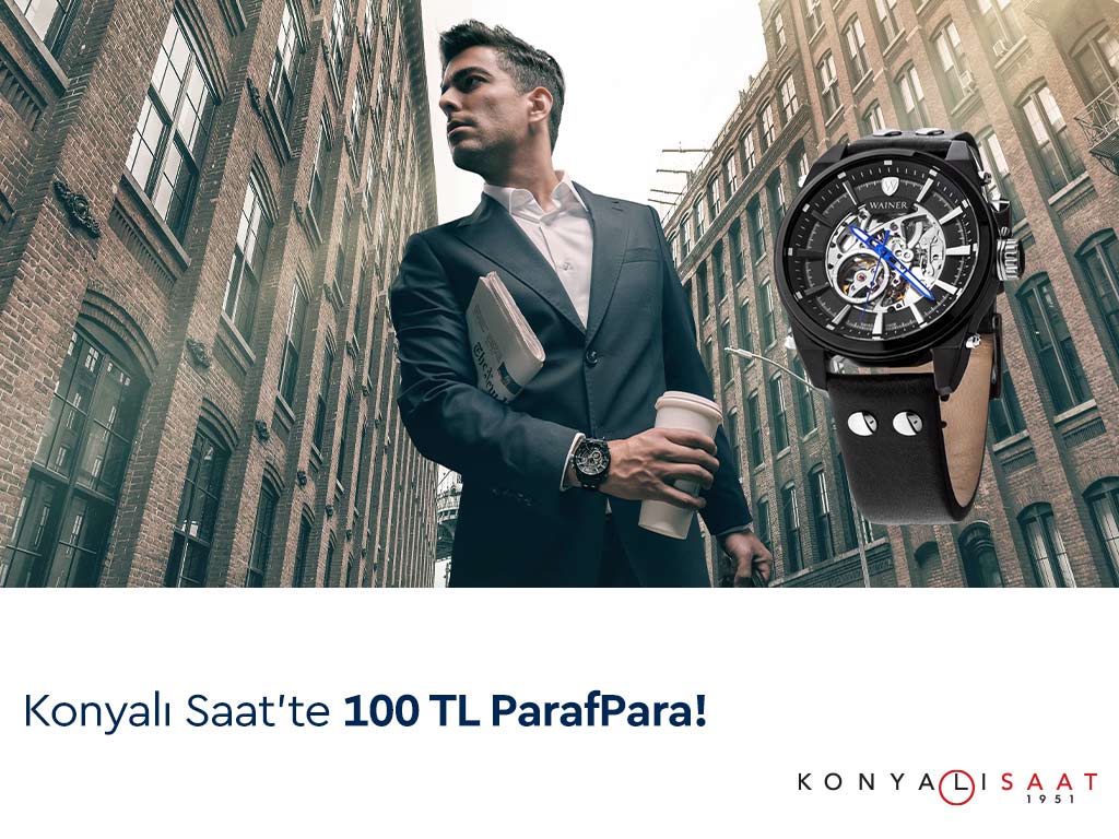 Konyalı Saat'te 100 TL ParafPara Fırsatı! Konyalı Saat'te 100 TL ParafPara Fırsatı!