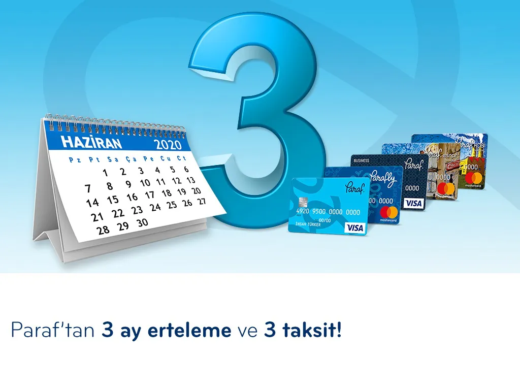 Paraf'tan 3 ay erteleme ve 3 taksit! Paraf'tan 3 ay erteleme ve 3 taksit!