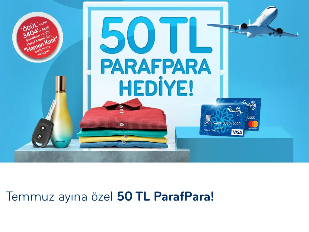 Temmuz'da 50 TL ParafPara Fırsatı! Temmuz'da 50 TL ParafPara Fırsatı!