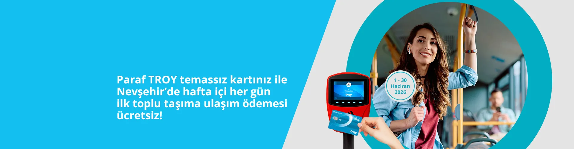 Paraf TROY ile Nevşehir'de Ücretsiz Ulaşım!