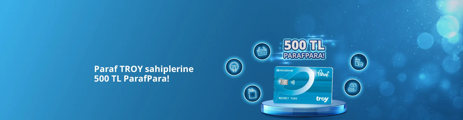 Paraf Troy Kartlara Özel Seçili Sektörlerde 500 TL ParafPara Kampanyası