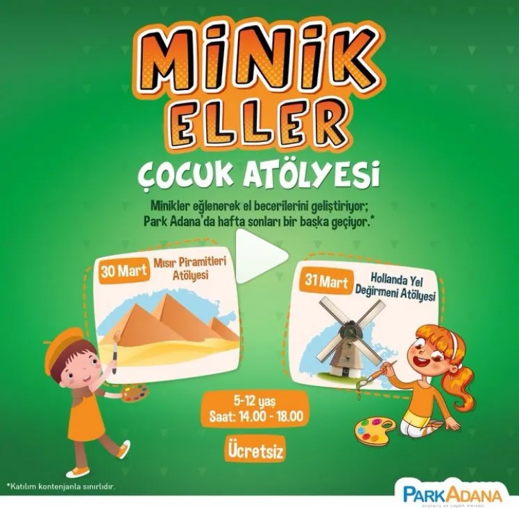 Park Adana Minik Eller Çocuk Atölyesi!