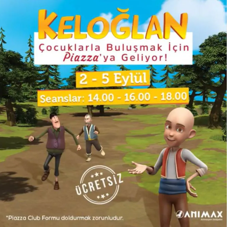 Keloğlan çocuklarla buluşmak için Piazza'ya geliyor!
