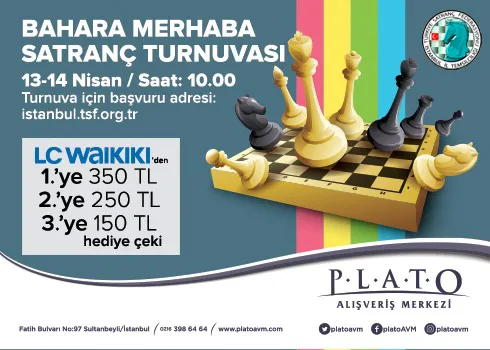 Plato AVM Bahara Merhaba Satranç Turnuvası! Plato AVM Bahara Merhaba Satranç Turnuvası!