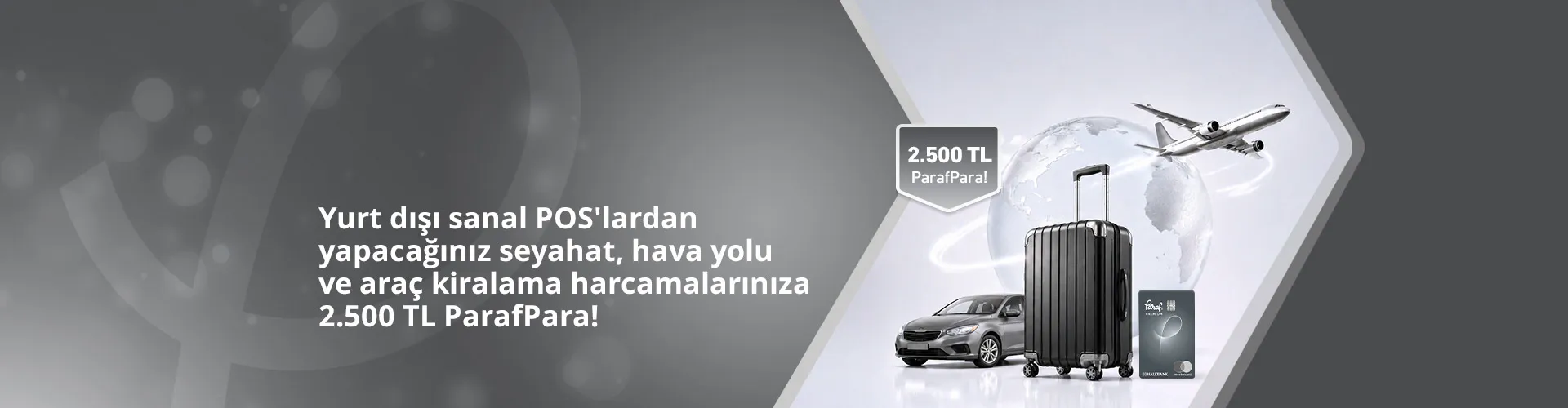 Paraf Premium ile Yurt Dışı Seyahat Alışverişinde 2.500 TL ParafPara