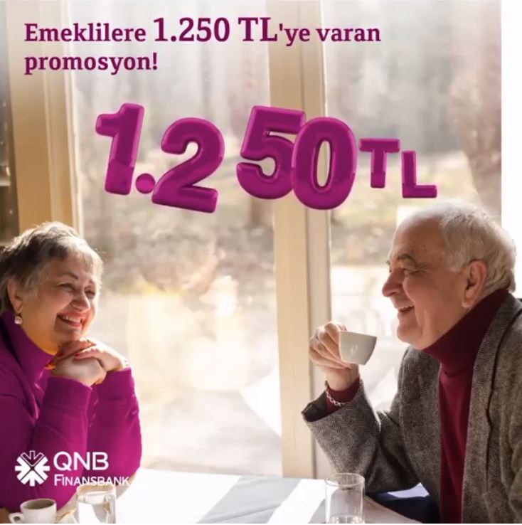 qnb finansbank tan emeklilere 1 250 tl promosyon firsati