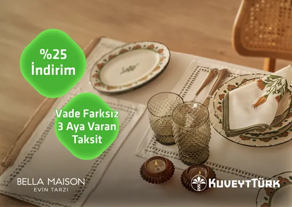Bella Maison'da Sağlam Kartla %25 İndirim