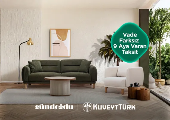 Sağlam Kart ile Gündoğdu Mobilya’da Vade Farksız 9 Aya Varan Taksit Fırsatı!