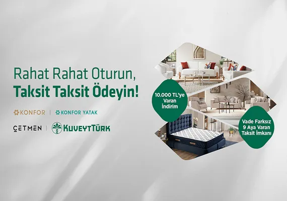 Sağlam Kart ile Konfor‘da 10.000 TL'ye Varan İndirim ve Vade Farksız 9 Aya Varan Taksit Fırsatı!
