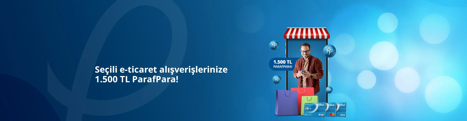 Seçili E-Ticaret Alışverişlerinize 1.500 TL ParafPara