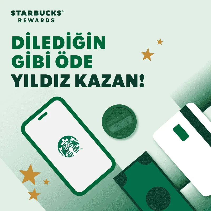 Starbucks'ta Tüm Ödemelerle Yıldız Kazan! Starbucs Rewards'tan Kaçırmayın ☕⭐