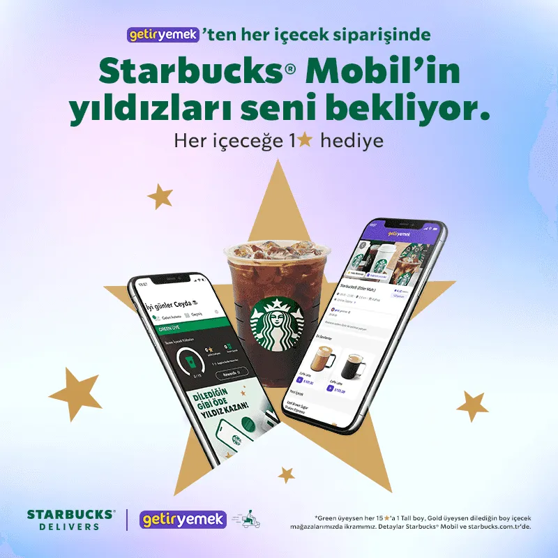 Starbucks ve GetirYemek Ortaklığı: Her İçeceğe 1 Yıldız Kazan, Favori Kahveni Kap!