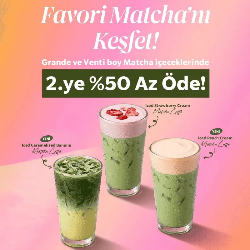 Starbucks Matcha İndirimi | Haziran 2026