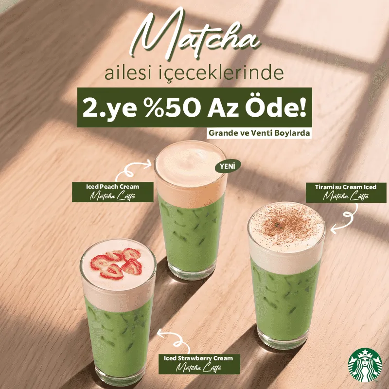 Starbucks Matcha Kampanyası: 2’ye %50 İndirim!
