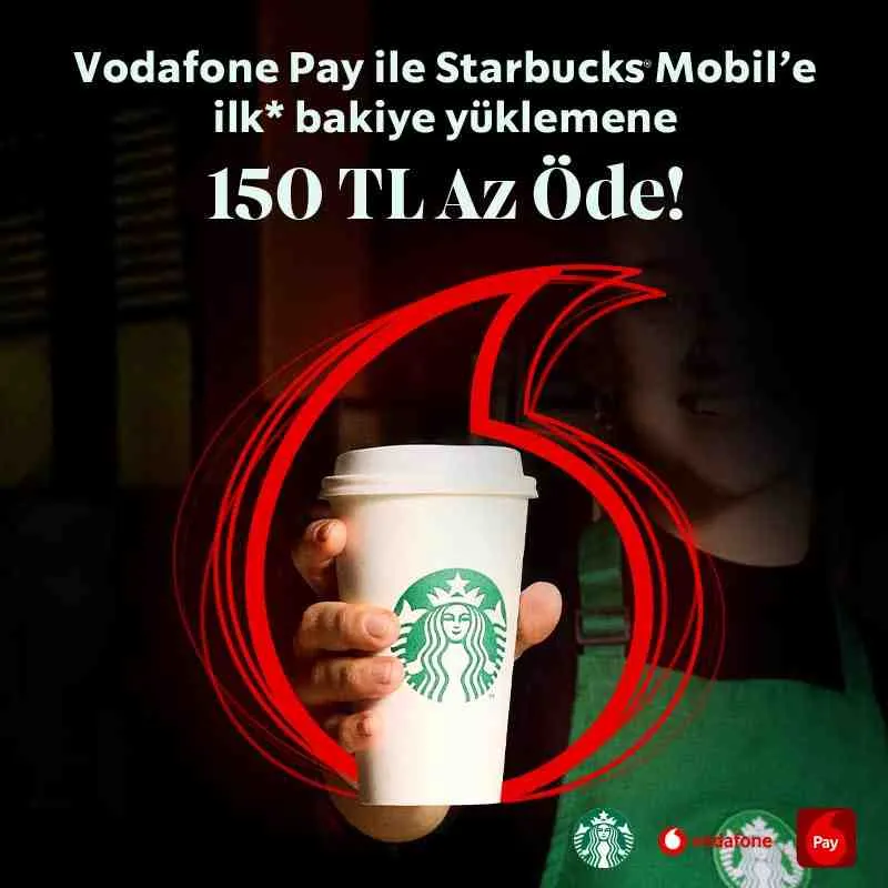 Vodafone'dan Starbucks'a Müjde: Kahve Keyfine 150 TL İndirim!