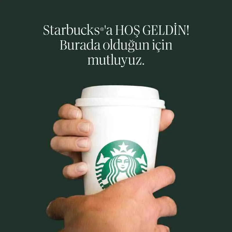 Starbucks'a Hoş Geldin: Senin Starbucks!