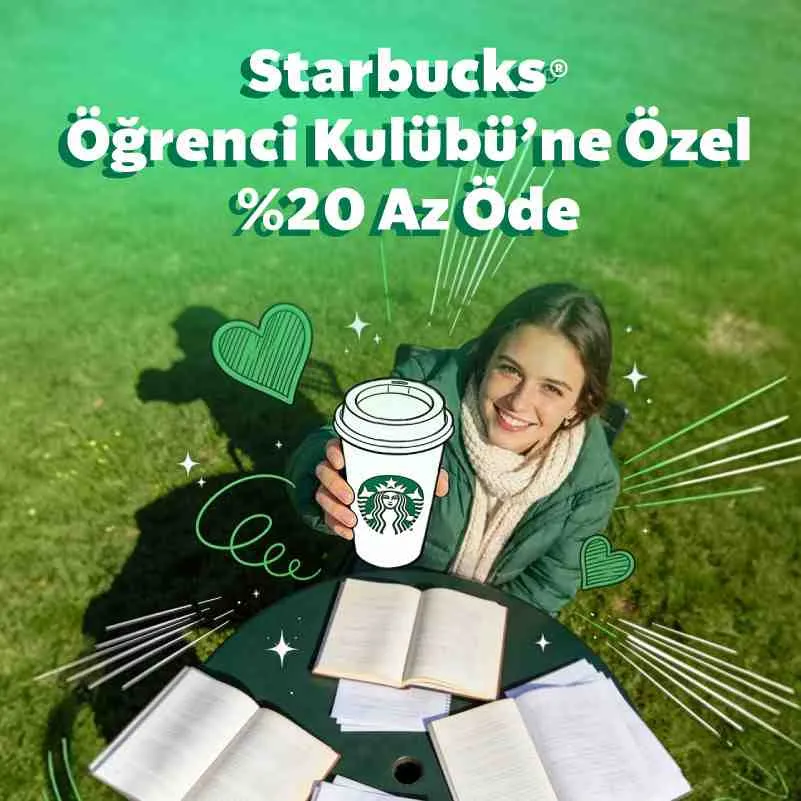Starbucks Öğrenci Avantajları: %20 İndirim & Hediyeler!