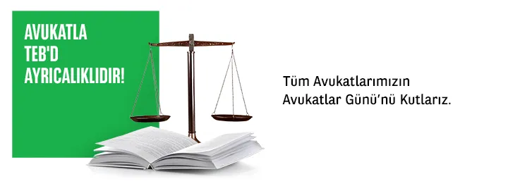 TEB’de Avukatlara Özel Ayrıcalıklar Var!