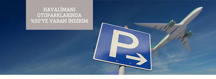 TEB'den Havalimanı Otopark Ödemelerinizde %50'ye Varan İndirim