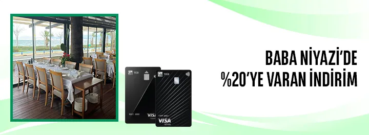 TEB Infinite Card ile Baba Niyazi'de %20'ye Varan İndirim Fırsatı!