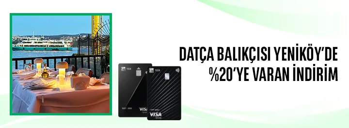 %20 İndirim ile TEB Card'ınız Datça Balıkçısı Yeniköy’de Kullanılabilir!