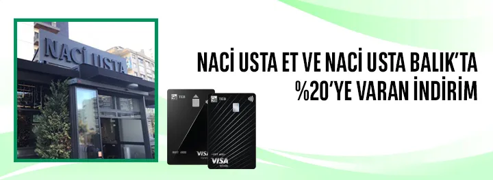 TEB ile Naci Usta Et ve Naci Usta Balık’ta %20’ye Varan İndirim!