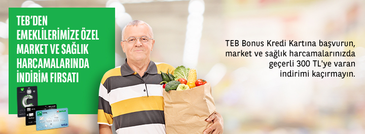 TEB'den Emeklilere 300 TL Market ve Sağlık İndirimi TEB'den Emeklilere 300 TL Market ve Sağlık İndirimi