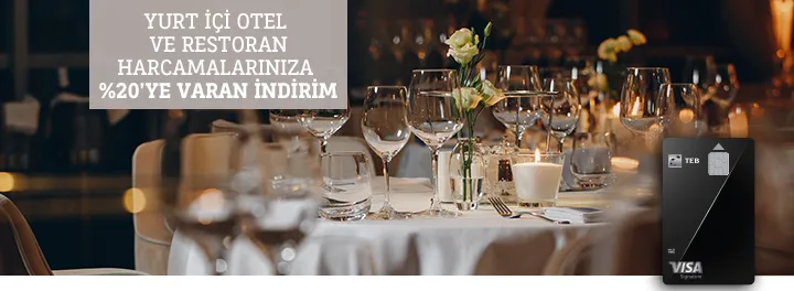 TEB’den Yurt İçi Otel ve Restoran Harcamalarınıza %20’ye Varan İndirim