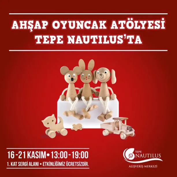 Tepe Nautilus Ahşap Oyuncak Atölyesi!