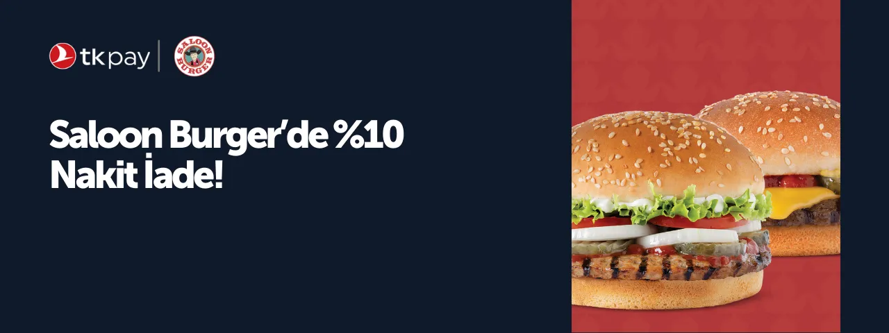 Saloon Burger'de TKPAY ile %10 Nakit İade Fırsatı! Online ve Mağazada Geçerli