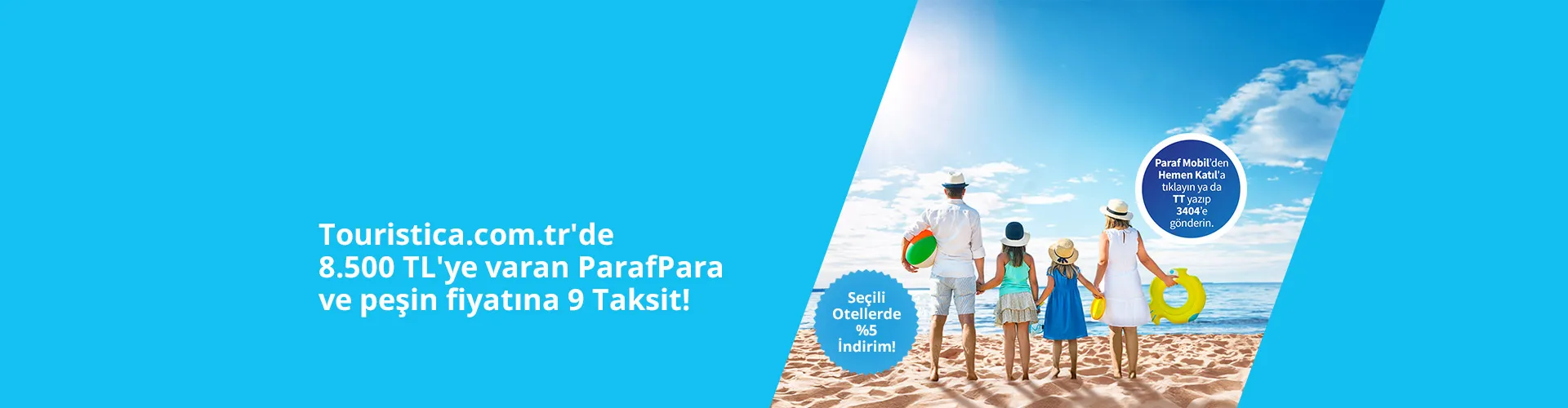 Touristica Paraf Kampanyası: Tatilde 8.500 TL'ye Varan İndirim