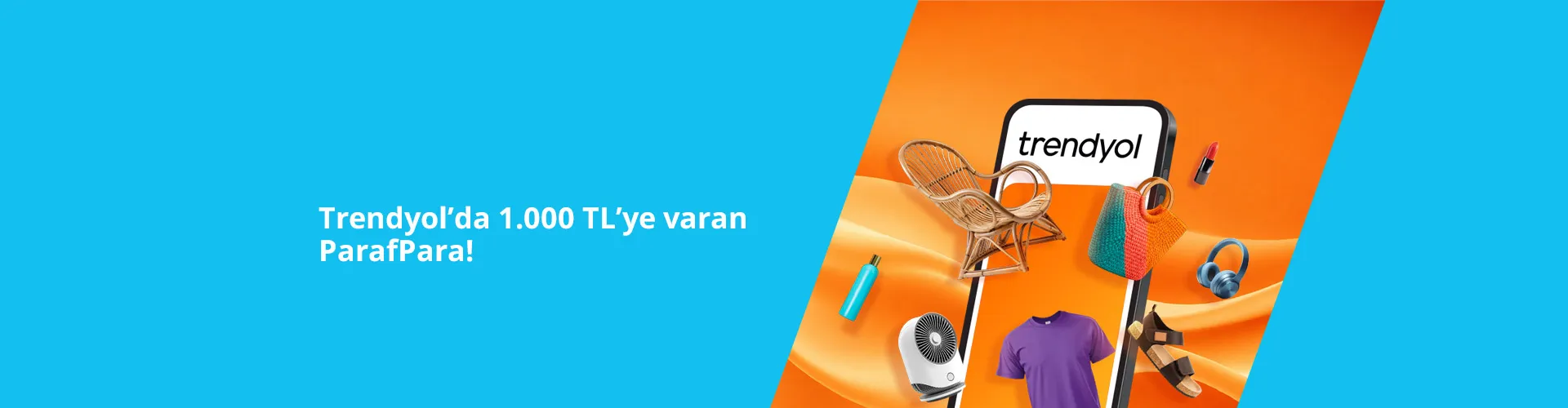 Trendyol ParafPara Kampanyası: 1000 TL'ye Varan İndirim