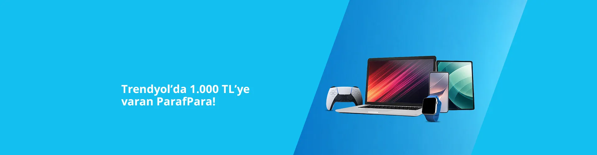 Trendyol ParafPara Kampanyası: 1000 TL'ye Varan İndirim!