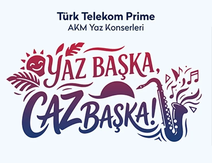 Türk Telekom Prime AKM Yaz Konserleri - Bilet Bilgileri