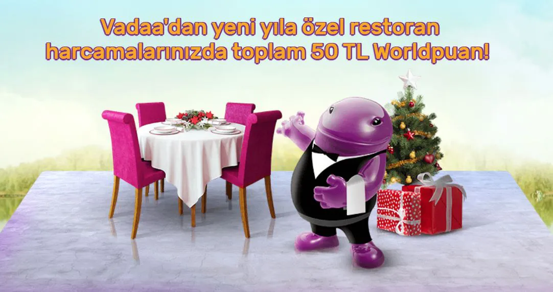 Vadaa'dan yeni yıla özel restoran harcamalarınızda toplam 50 TL Worldpuan!