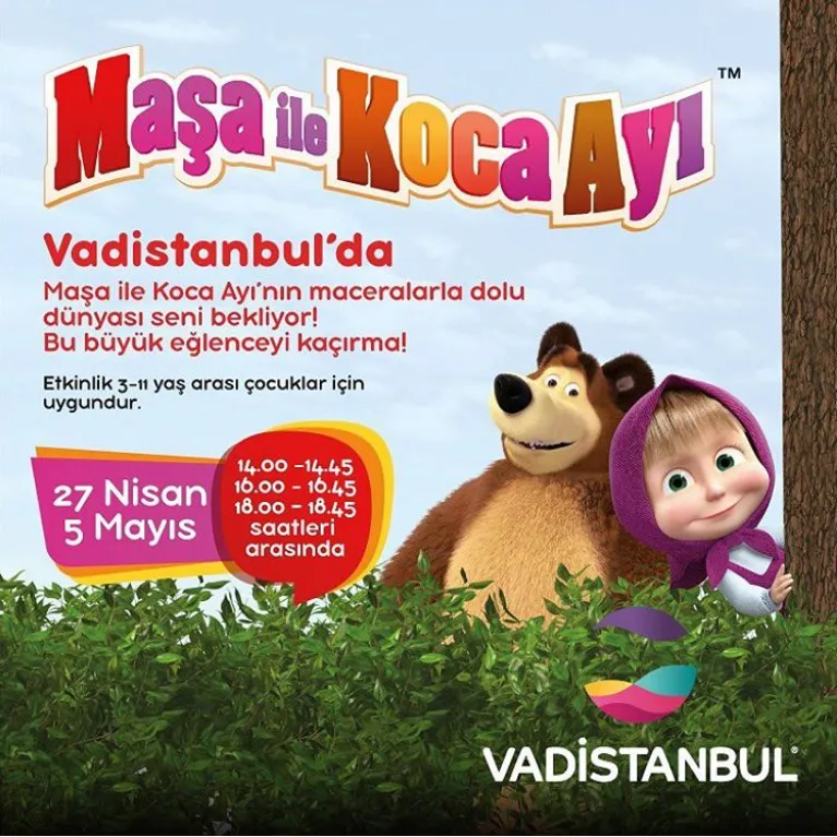 Maşa ile Koca Ayı Vadistanbul'da! Maşa ile Koca Ayı Vadistanbul'da!