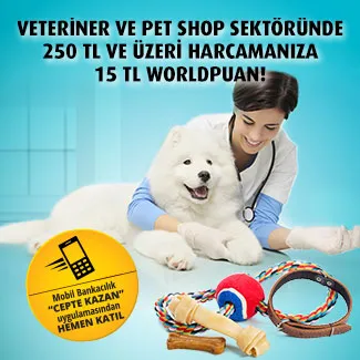 VakıfBank Worldcard Veteriner ve Pet Shop harcamanıza 15 TL Worldpuan! VakıfBank Worldcard Veteriner ve Pet Shop harcamanıza 15 TL Worldpuan!