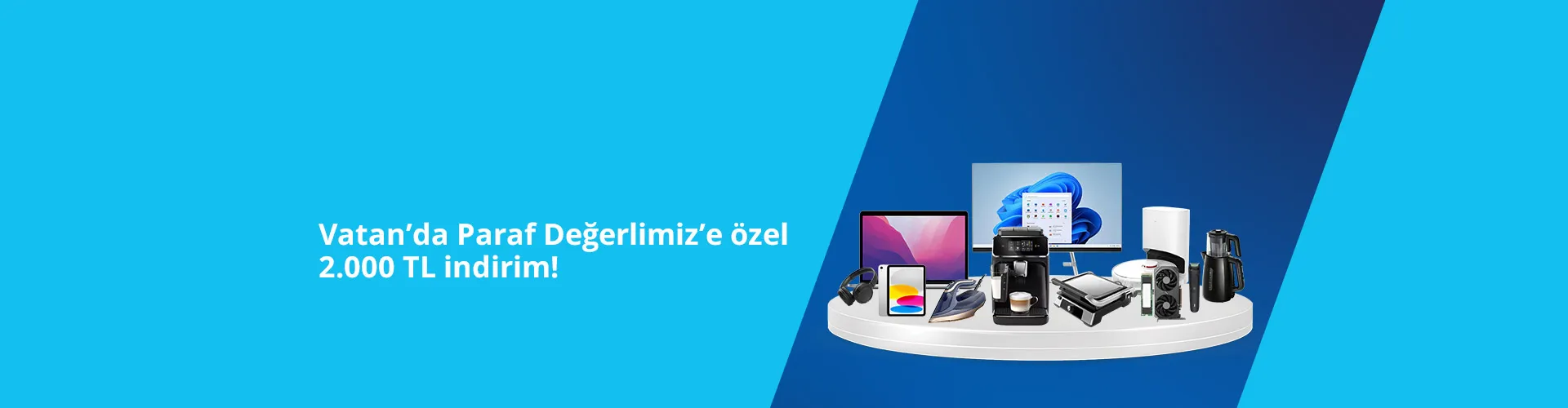 Vatan’da Paraf Değerlimiz’e özel 2.000 TL indirim