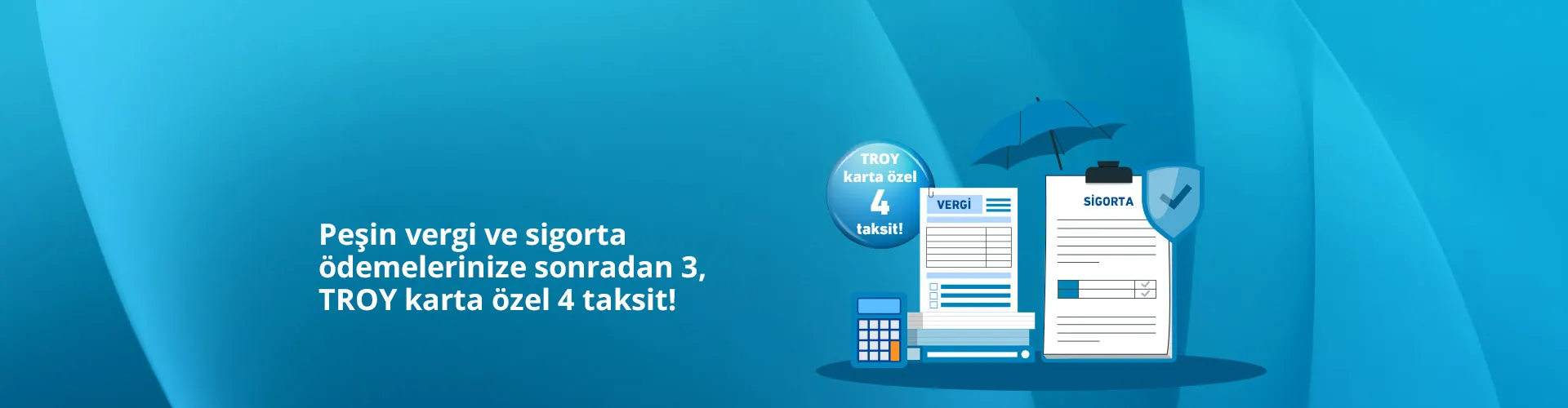 Vergi ve Sigorta Ödemelerinize 4 aya varan Faizsiz Sonradan Taksit Kampanyası