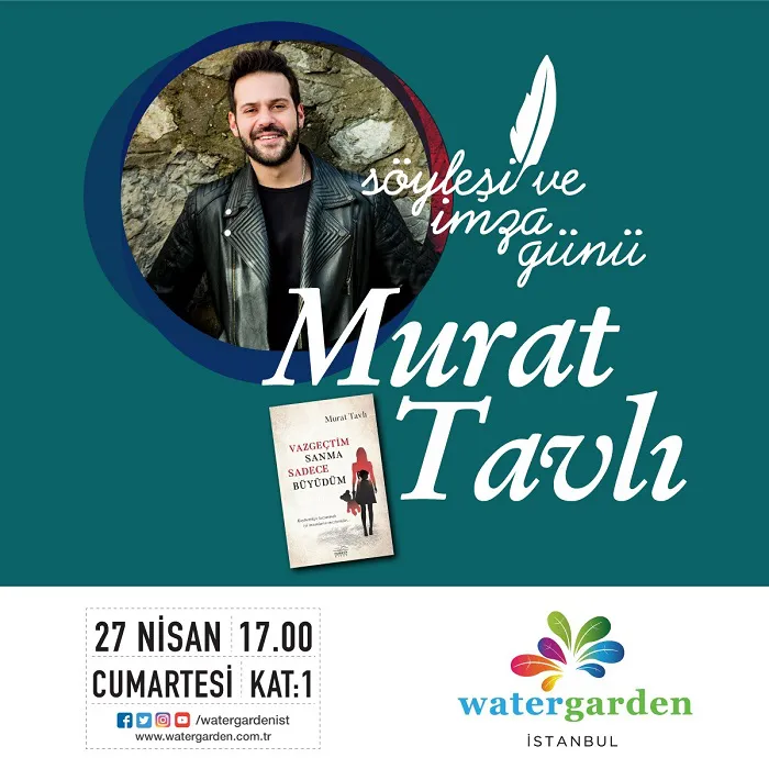 Watergarden'da Murat Tavlı ile Söyleşi ve İmza Günü! Watergarden'da Murat Tavlı ile Söyleşi ve İmza Günü!