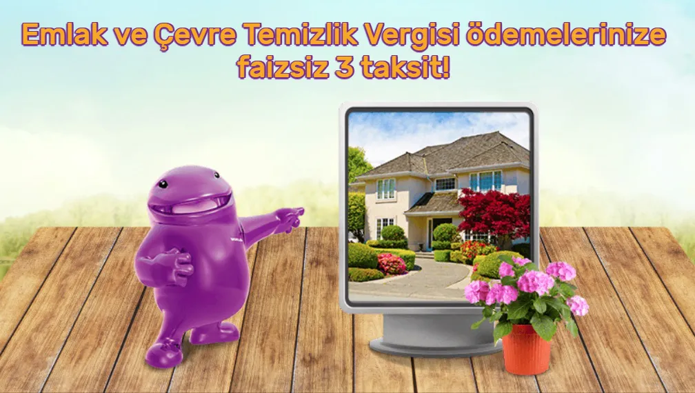 World'e özel Emlak ve Çevre Temizliği Vergisi ödemenize faizsiz 3 taksit! World'e özel Emlak ve Çevre Temizliği Vergisi ödemenize faizsiz 3 taksit!