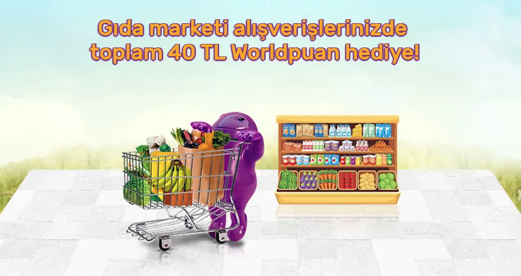 Gıda marketi harcamalarınıza 40 TL Worldpuan hediye!