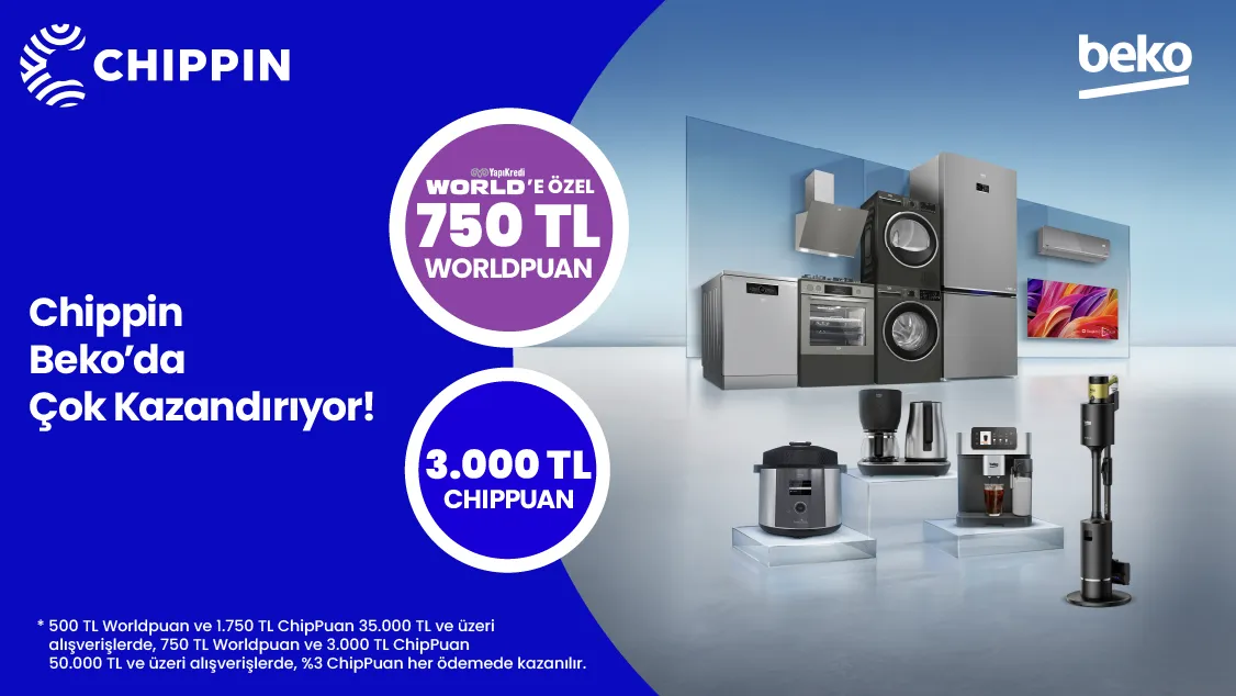 Worldcard ile Chippin Beko Kampanyası: Worldpuan Kazanma Fırsatı
