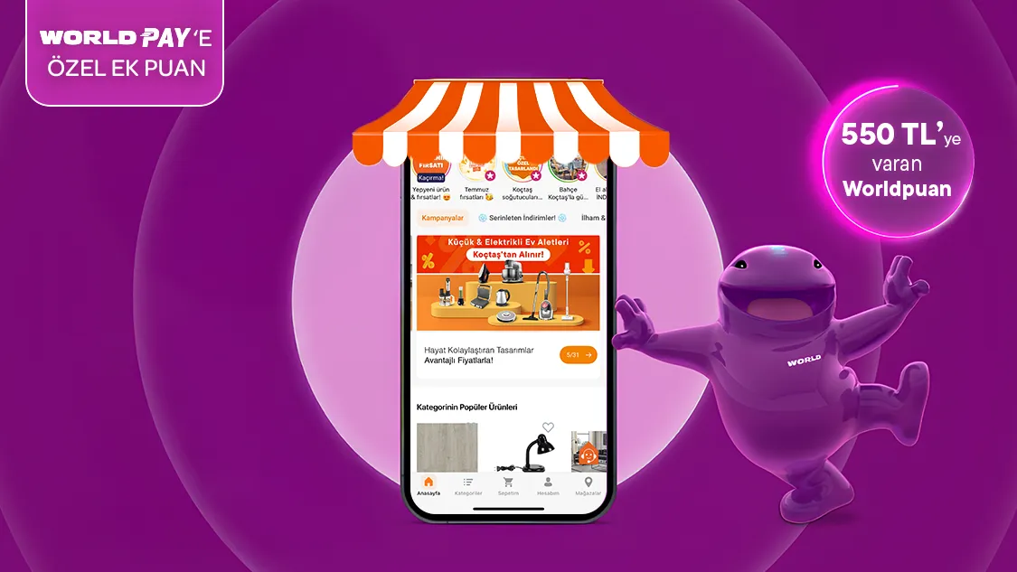 Worldcard ile Koctas.com.tr ve Koçtaş mobil uygulamasından yapacağınız  3500 TL ve üzeri alışverişte 550 TL’ye varan  Worldpuan!