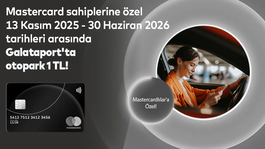 Worldcard Galataport Otopark Kampanyası: Mastercard ile 1 TL