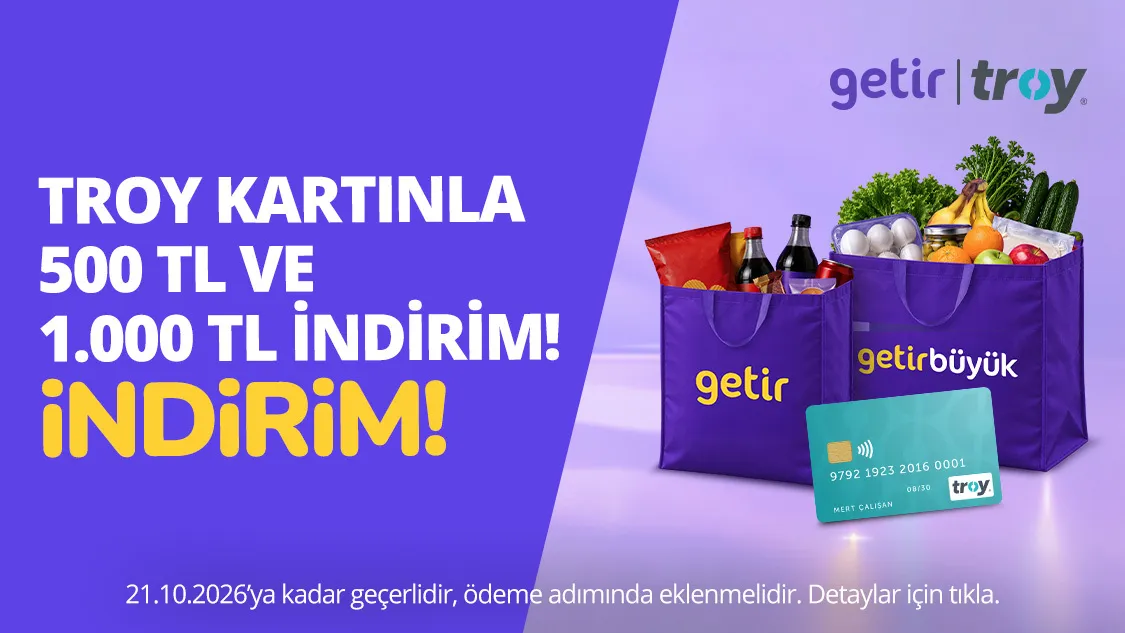 Worldcard & TROY ile Getir'de Büyük İndirimler!